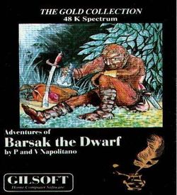 Adventures Of Barsak The Dwarf, The - The Early Days (1984)(Gilsoft International)[no Loading Screen] ROM