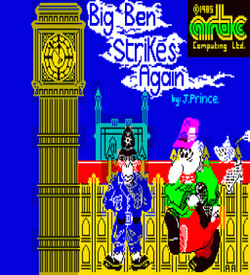 Big Ben Strikes Again (1985)(Artic Computing)[a] ROM