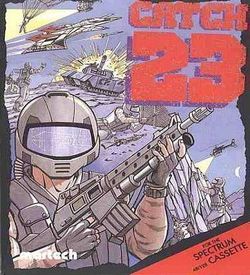 Catch 23 (1987)(Martech Games)[a][128K] ROM