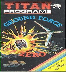 Ground Force Zero (1982)(Titan Programs)[a][16K] ROM
