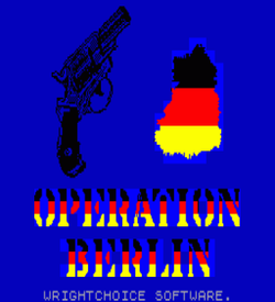 Operation Berlin (1987)(Wrightchoice Software)(Side B) ROM