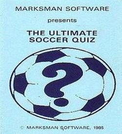Ultimate Soccer Quiz, The (1985)(Marksman Software) ROM